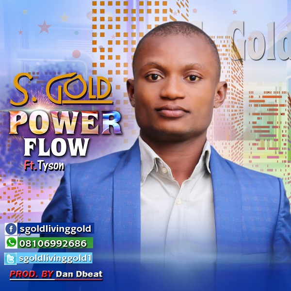 S.gold - power flow ft Tyson