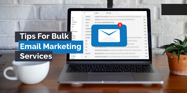 Tips for bulk email marketing services