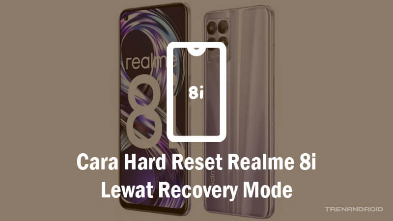 Cara Hard Reset Realme 8i Lewat Recovery Mode