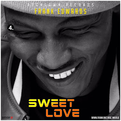 Music: Frank Edwards – Sweet Love