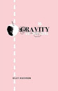 Gravity vs. the Girl by Riley Noehren