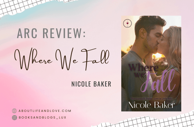 ARC Review Where We Fall By Nicole Baker