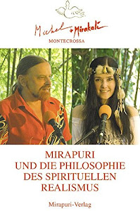 Mirapuri und die Philosophie des Spirituellen Realismus