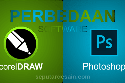 Perbedaan CorelDRAW dengan Photoshop