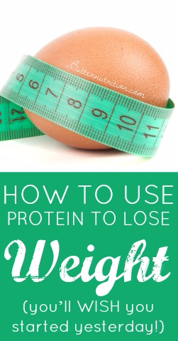 HOW TO USE PROTEIN TO LOSE WEIGHT (YOU’LL WISH YOU STARTED YESTERDAY!)