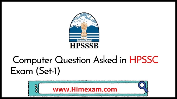  Computer Question Asked in HPSSC Exam (Set-1)