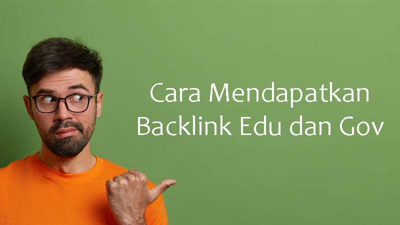 Cara Mendapatkan Backlink Edu dan Gov
