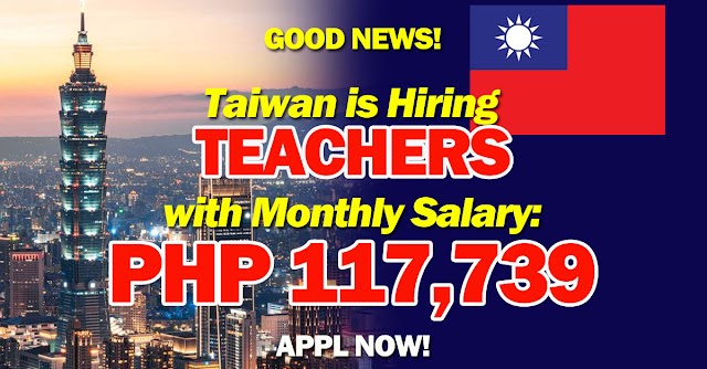 Taiwan is Hiring Teachers with PHP 117,739 Monthly Salary | APPLY NOW!