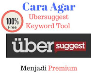 Cara Agar Ubersuggest Keyword Tool Menjadi Premium (Gratis)
