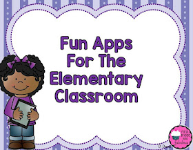Fun Apps for the Elementary Classroom