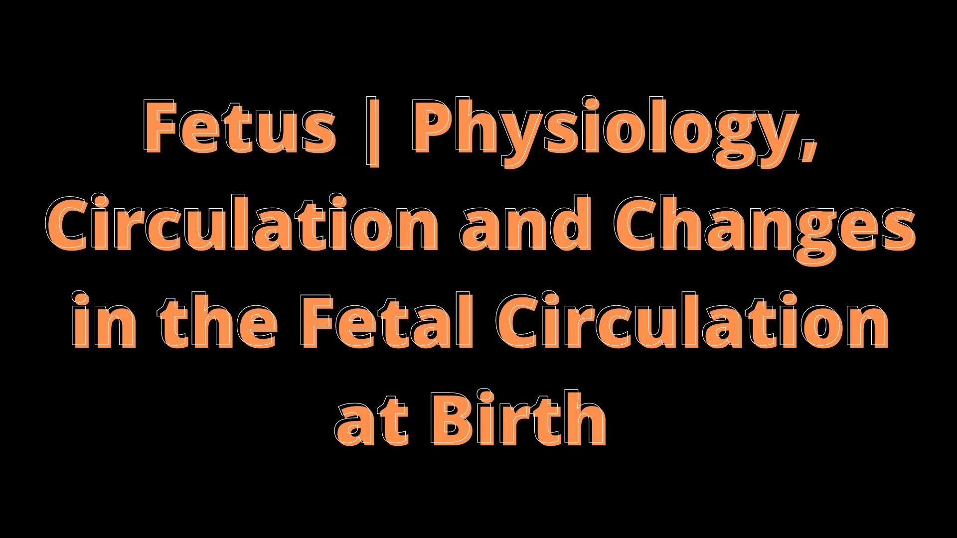 Fetus | Physiology - Circulation