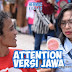 Lirik Lagu Attention Versi Jawa - Ndruw Neverend