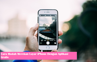 Wajib Tau! Cara Merekam Layar iPhone Dengan Aplikasi Gratis