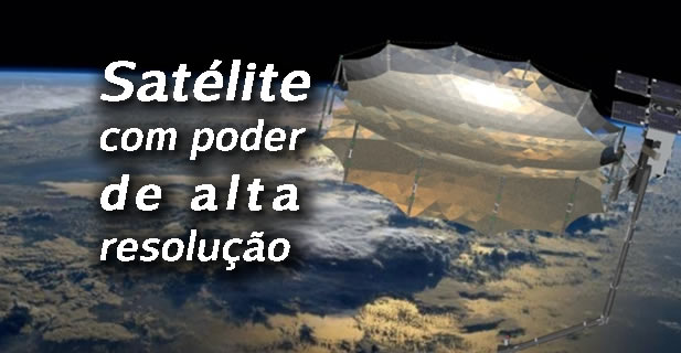 Satélite com poder de alta resolução