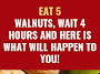 Eat 5 Walnuts And Wait 4 Hours: This Is What Will Happen To You!