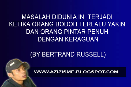 ORANG BODOH TERLALU YAKIN DAN ORANG PINTAR PENUH KERAGUAN