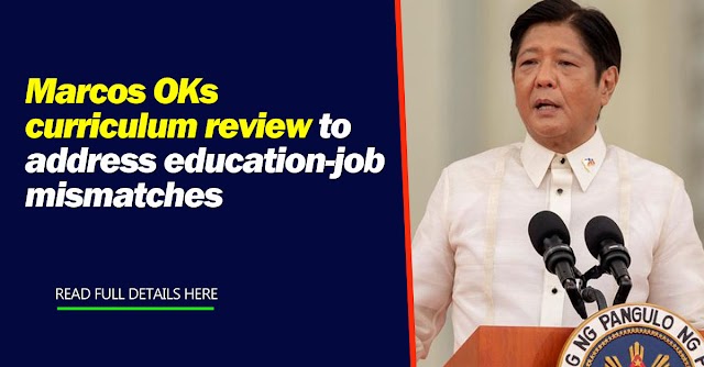 Marcos OKs curriculum review to address education-job mismatches