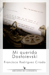 Mi querido Dostoievski, Francisco Rodríguez Criado, novela