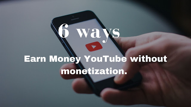 6 ways to earn Money from YouTube