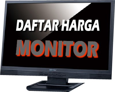 Daftar Harga LCD Monitor, LCD Murah, LCD MOnitor Lengkap 