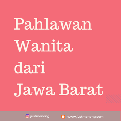 pahlawan wanita dari jawa barat