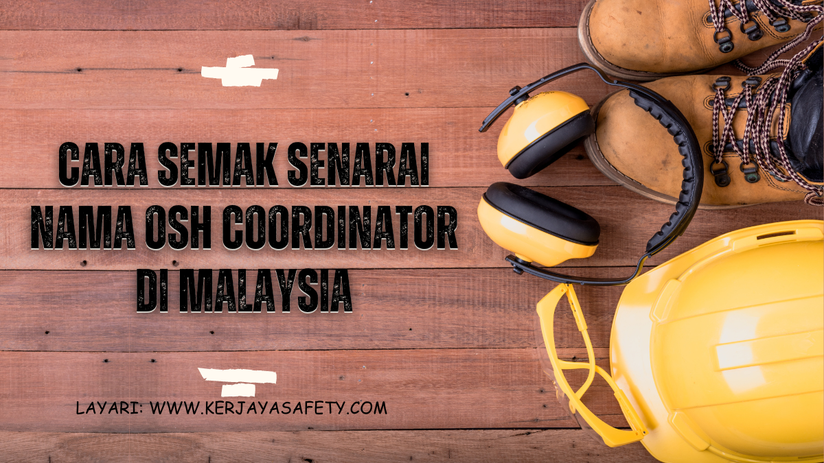 Cara Semak Senarai Nama OSH Coordinator Di Malaysia