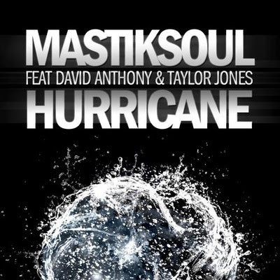Mastiksoul - Hurricane (ft. David Anthony & Taylor Jones)