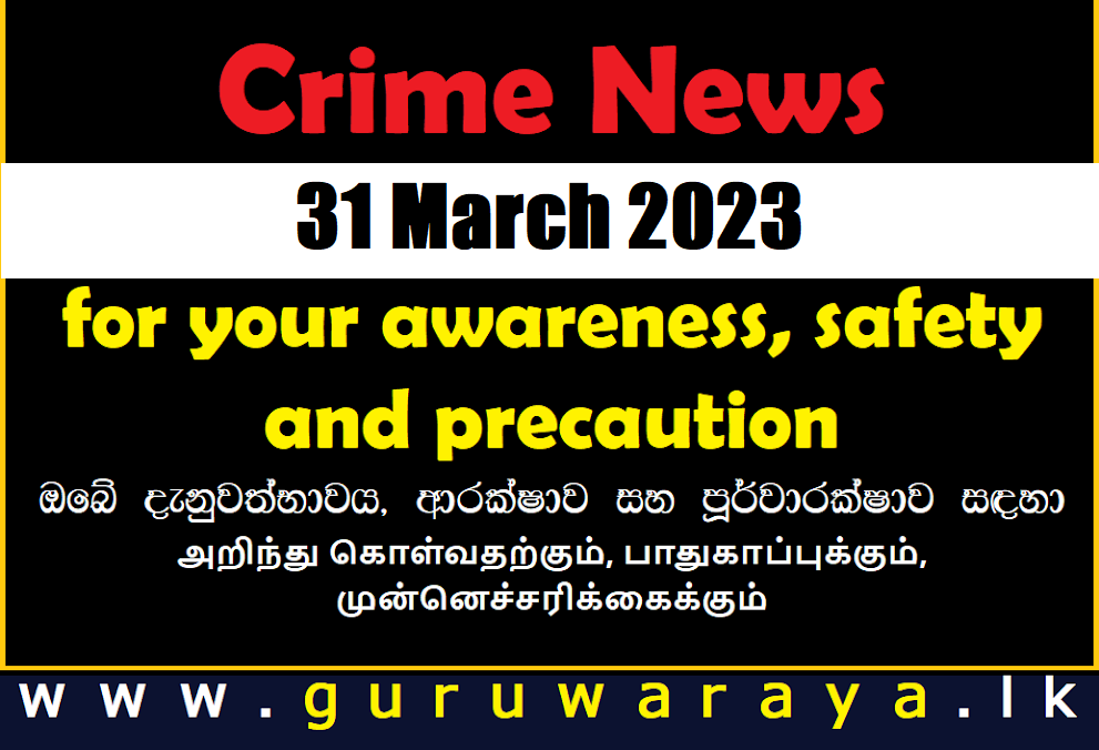 Crime Update - 31 March 2023