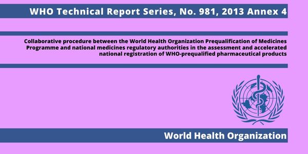 WHO TRS (Technical Report Series) 981, 2013 Annex 4