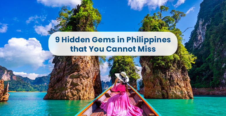 9 Hidden Gems in the Philippines That You Cannot Miss