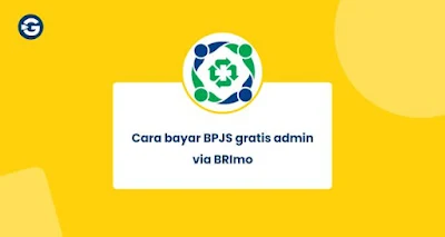 Cara bayar BPJS gratis admin via BRImo