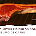 Oito mitos ridículos sobre consumo de carne