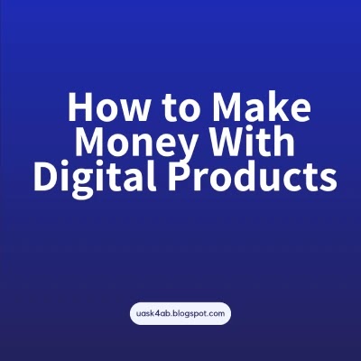 How to Make Money With Digital Products