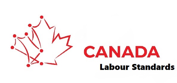 Are you working in Canda? You must know about "Canadian Labour Standards"