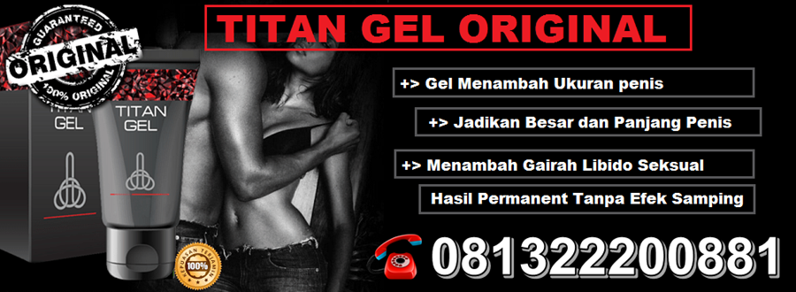 Alamat Jual Obat Titan Gel Asli Di Bali 081322200881