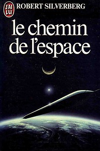 Le chemin de l'espace - Robert Silverberg