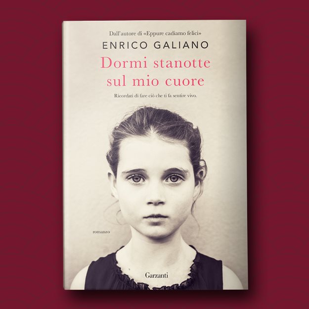 Dormi Stanotte Sul Mio Cuore di Enrico Galiano