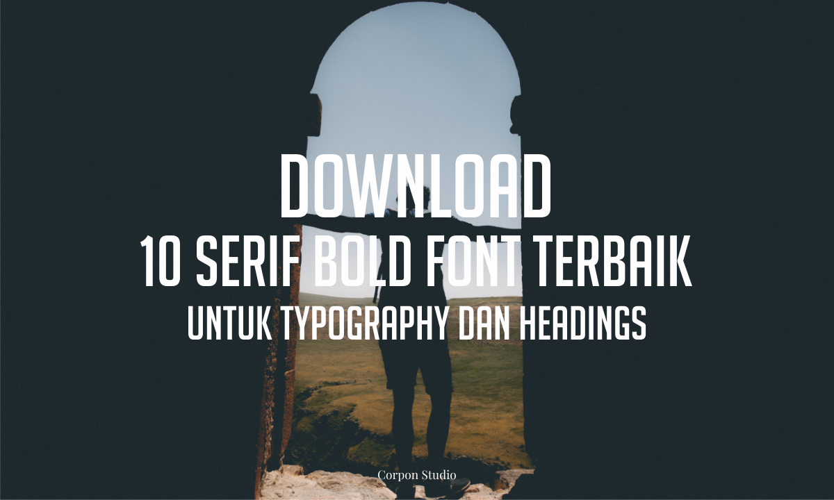  Serif Bold Font Terbaik Untuk Typography dan Headings 10 Serif Bold Font Terbaik Untuk Typography dan Headings