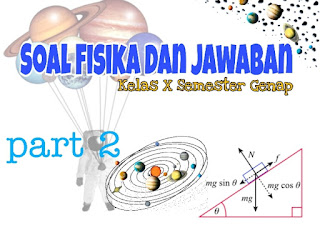 Soal Fisika Kelas X semester genap