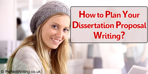 how to plan your dissertation proposal writing