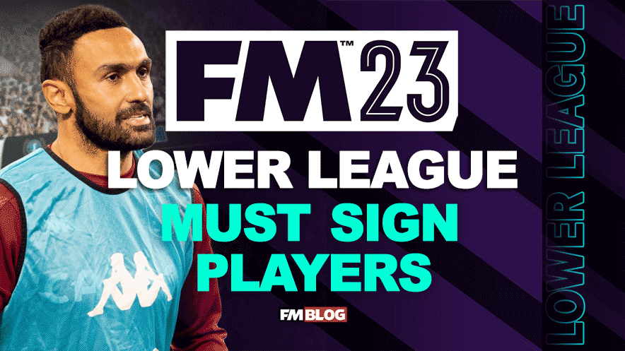 Get Ahead in Lower Leagues with These Underrated Players on Free Transfers & Loans in FM23