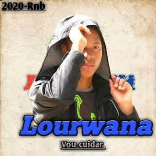 LOURWANA - VOU CUIDAR 2020 DOWNLOAD MP3