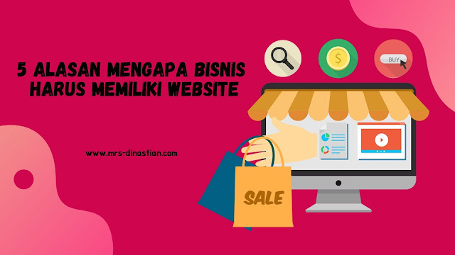 Mengapa Bisnis Harus Memiliki Website