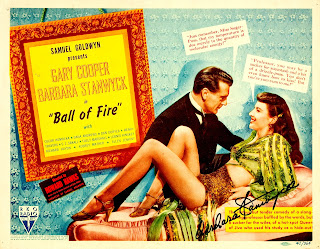 BALL OF FIRE. Estados Unidos. Title Lobby Card: 36 x 28 cms. Firmada por Barbara Stanwyck. BOLA DE FUEGO. Ball of Fire. 1941. Estados Unidos. Dirección: Howard Hawks. Reparto: Gary Cooper, Barbara Stanwyck, Oskar Homolka, Henry Travers, Tully Marshall, Richard Haydn, S. Z. Sakall, Audrey Mather, Dana Andrews, Dan Duryea, Ralph Peters, Kathleen Howard, Mary Field, Charles Lane, Elisha Cook Jr.