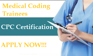 Medical Coding Trainees -CPC Certification- APPLY NOW!!!