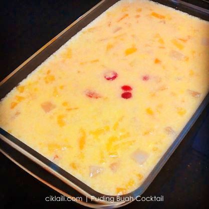 Resepi Puding Buah Cocktail Bersama Sos Kastad - CIKLAILI