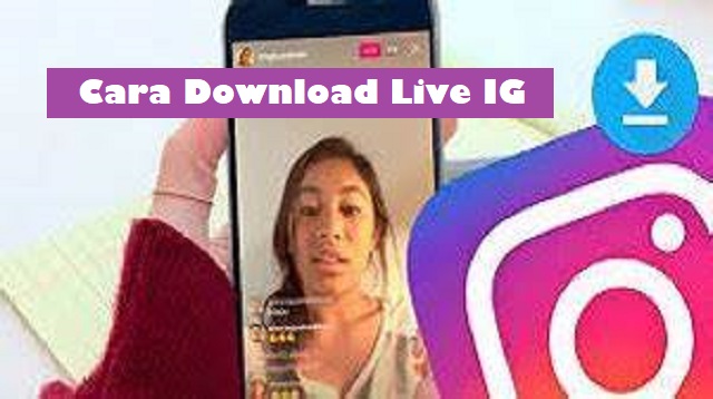 Cara Download Live IG