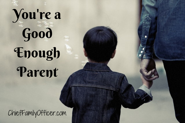 You're a Good Enough Parent