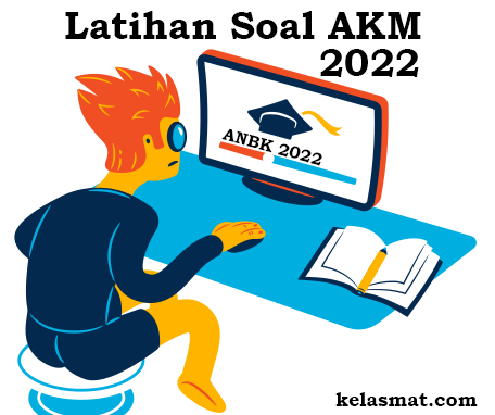 Latihan Soal ANBK atau AKM Numerasi dan Literasi 2022