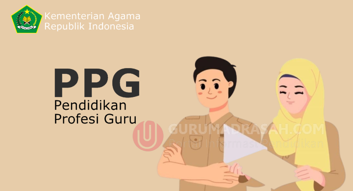 Inilah Petunjuk Tuknis PPG Dalam Jabatan Kementerian Agama Tahun 2023